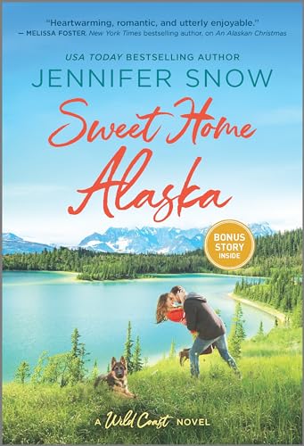 Imagen de archivo de Sweet Home Alaska (A Wild Coast Novel) a la venta por SecondSale