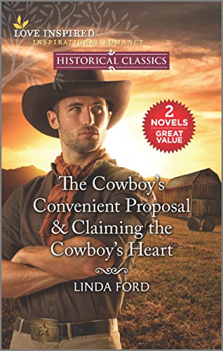 Imagen de archivo de The Cowboy's Convenient Proposal & Claiming the Cowboy's Heart (Love Inspired Historical Classics) a la venta por SecondSale