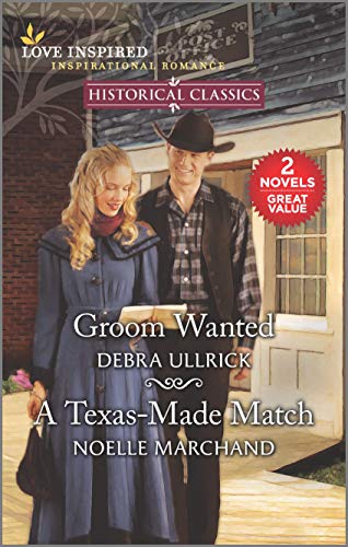 Imagen de archivo de Groom Wanted A Texas-Made Match (Love Inspired Historical Classics) a la venta por Goodwill of Colorado