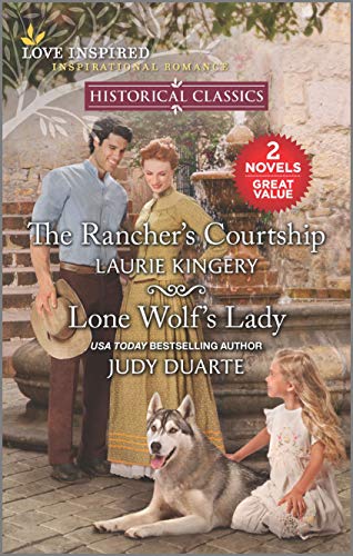 Stock image for The Rancher's Courtship and Lone Wolf's Lady for sale by Better World Books