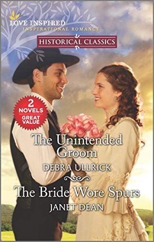Stock image for The Unintended Groom & The Bride Wore Spurs (Love Inspired: Historical Classics) for sale by Gulf Coast Books