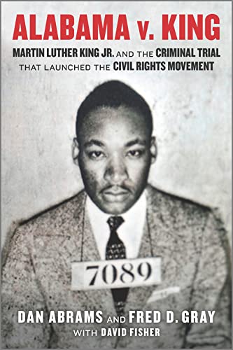 Stock image for Alabama v. King: Martin Luther King Jr. and the Criminal Trial That Launched the Civil Rights Movement for sale by Zoom Books Company