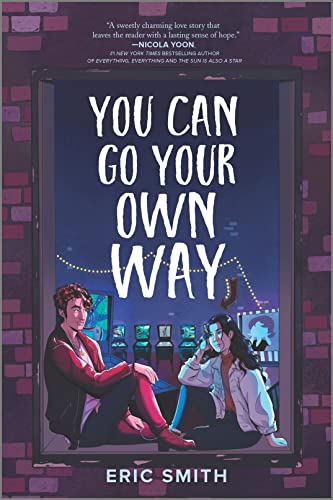 Imagen de archivo de You Can Go Your Own Way (Inkyard Press / Harlequin Teen) a la venta por SecondSale