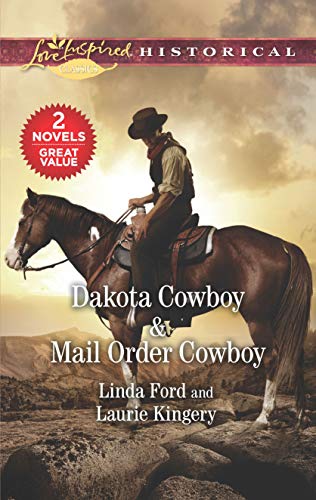 Stock image for Dakota Cowboy & Mail Order Cowboy (Love Inspired Historical: International Historical Romance) for sale by Half Price Books Inc.