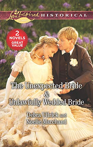 Stock image for The Unexpected Bride & Unlawfully Wedded Bride for sale by ThriftBooks-Atlanta