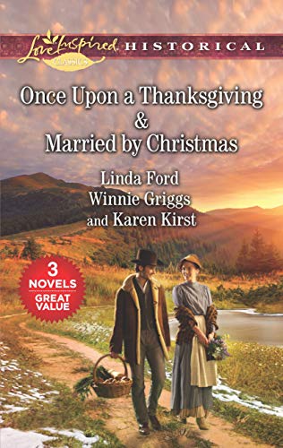 Stock image for Once Upon a Thanksgiving & Married by Christmas (Love Inspired Historical) for sale by Half Price Books Inc.