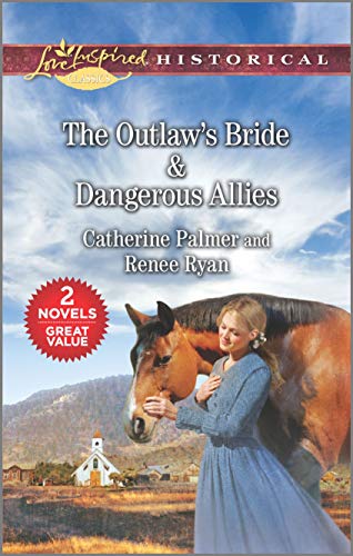 9781335454706: The Outlaw's Bride & Dangerous Allies (Love Inspired Historical Classics)