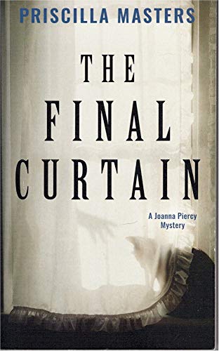

The Final Curtain, A Joanna Piercy Mystery