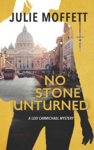 Imagen de archivo de No Stone Unturned (A Lexi Carmichael Mystery) a la venta por Better World Books