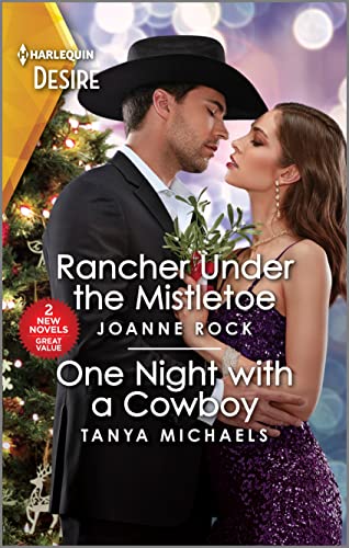 Imagen de archivo de Rancher Under the Mistletoe & One Night with a Cowboy (Harlequin Desire) a la venta por SecondSale