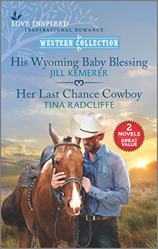 Stock image for His Wyoming Baby Blessing and Her Last Chance Cowboy (Love Inspired Western Collection) for sale by Gulf Coast Books