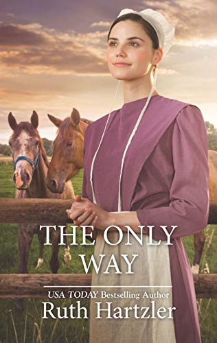 Beispielbild fr The Only Way (Harl Mmp Amish Singles) zum Verkauf von Wonder Book