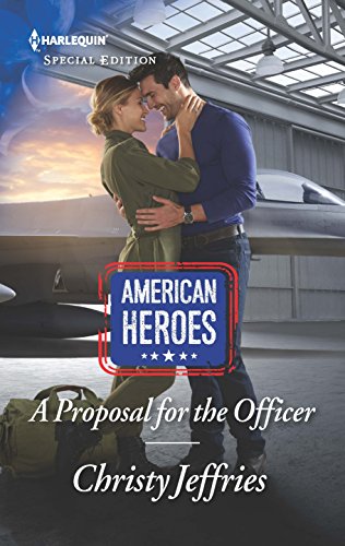Imagen de archivo de A Proposal for the Officer (American Heroes) a la venta por The Book Garden