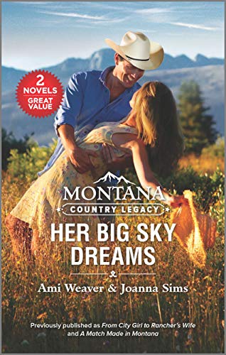 Stock image for Montana Country Legacy: Her Big Sky Dreams for sale by Wonder Book