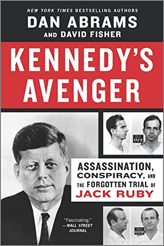 Beispielbild fr Kennedy's Avenger: Assassination, Conspiracy, and the Forgotten Trial of Jack Ruby zum Verkauf von Orion Tech