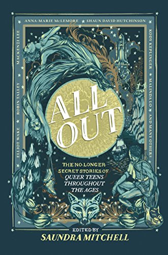 Beispielbild fr All Out: The No-Longer-Secret Stories of Queer Teens throughout the Ages zum Verkauf von The Maryland Book Bank