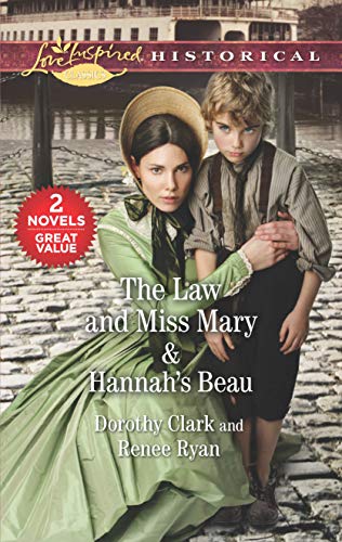 9781335473592: The Law and Miss Mary & Hannah's Beau: A 2-in-1 Collection (Love Inspired Historical)