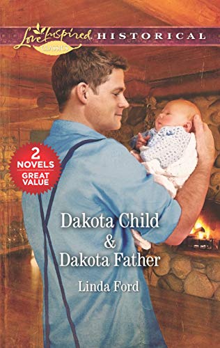 Beispielbild fr Dakota Child & Dakota Father: A 2-in-1 Collection (Love Inspired Historical) zum Verkauf von SecondSale