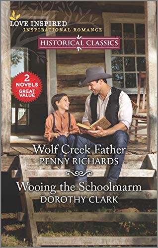 9781335474384: Wolf Creek Father & Wooing the Schoolmarm (Love Inspired Historical Classics)