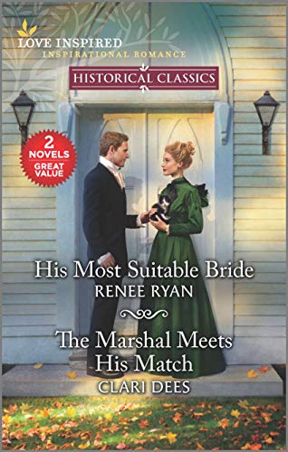 Beispielbild fr His Most Suitable Bride & The Marshal Meets His Match (Love Inspired Historical Classics) zum Verkauf von SecondSale