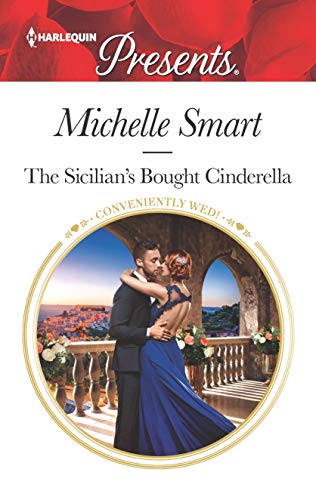 Stock image for The Sicilian's Bought Cinderella : Escape to Sicily with This Cinderella Romance for sale by Better World Books