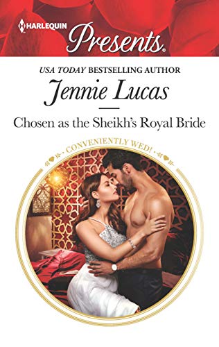 Stock image for Chosen as the Sheikh's Royal Bride (Conveniently Wed!, 16) for sale by SecondSale