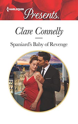 Imagen de archivo de Spaniard's Baby of Revenge (Harlequin Presents) a la venta por Your Online Bookstore
