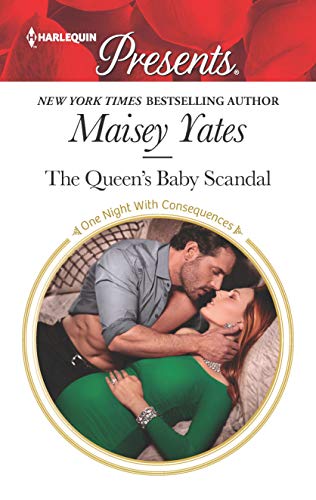 9781335478825: The Queen's Baby Scandal (Harlequin Presents: One Night With Consequences)