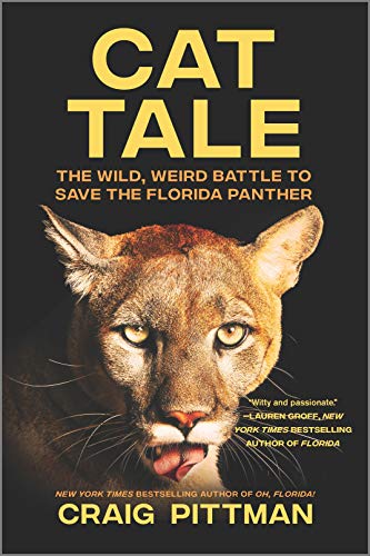 Stock image for Cat Tale: The Wild, Weird Battle to Save the Florida Panther for sale by ThriftBooks-Dallas