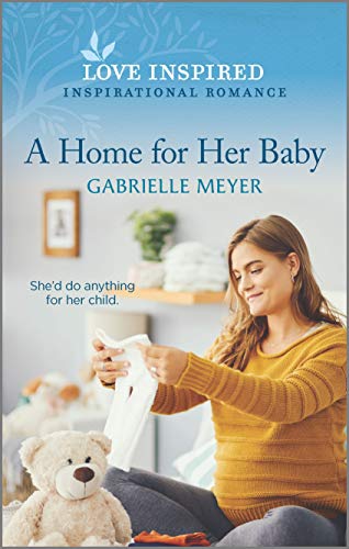 Beispielbild fr A Home for Her Baby (Love Inspired) zum Verkauf von SecondSale