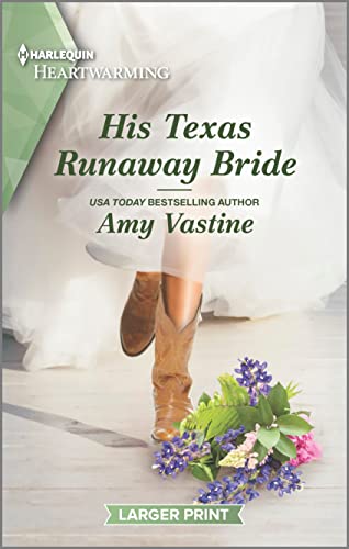 Stock image for His Texas Runaway Bride: A Clean and Uplifting Romance (Stop the Wedding!, 6) for sale by SecondSale