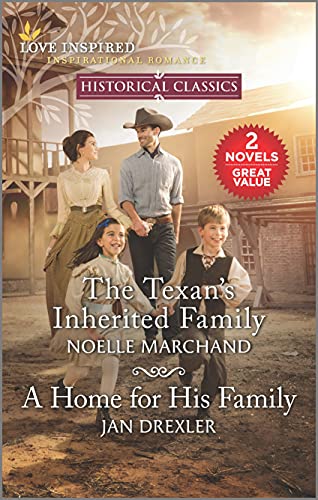 Imagen de archivo de The Texan's Inherited Family and A Home for His Family (Love Inspired Historical Classics) a la venta por Reliant Bookstore