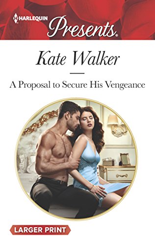9781335504111: A Proposal to Secure His Vengeance (Harlequin Presents Large Print)