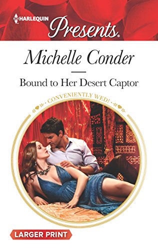 Stock image for Bound to Her Desert Captor (Conveniently Wed!, 7) for sale by Goodwill of Colorado