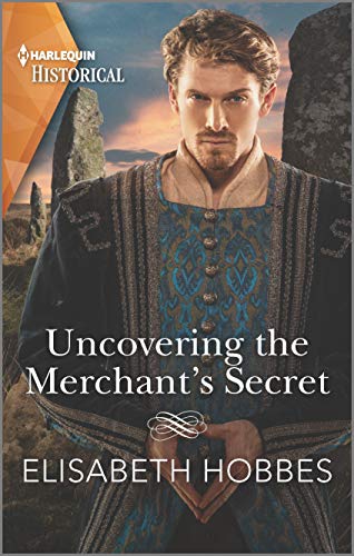 9781335505323: Uncovering the Merchant's Secret (Harlequin Historical)