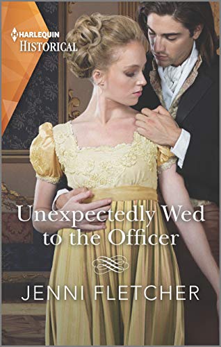 Stock image for Unexpectedly Wed to the Officer: A Historical Romance Award Winning Author (Regency Belles of Bath, 2) for sale by London Bridge Books