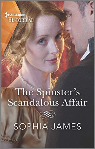 Imagen de archivo de The Spinster's Scandalous Affair: A Passionate Cinderella Tale (Harlequin Historical) a la venta por SecondSale
