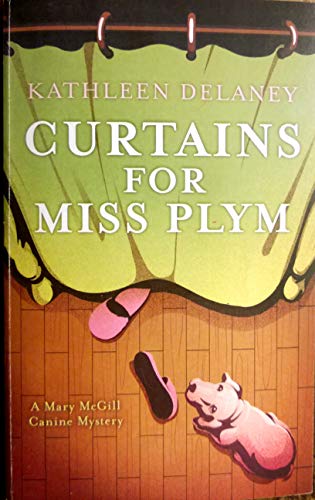 Stock image for IFFYCurtains for Miss Plym: A canine mystery (A Mary McGill Canine Mystery) for sale by HPB-Ruby