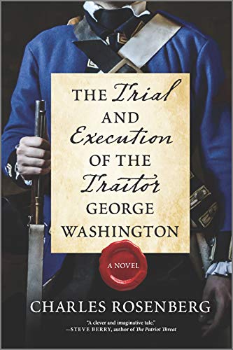 Beispielbild fr The Trial and Execution of the Traitor George Washington: A Novel zum Verkauf von Buchpark
