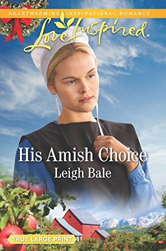 9781335509109: His Amish Choice (Colorado Amish Courtships, 2)