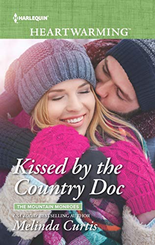 Stock image for Kissed by the Country Doc (The Mountain Monroes, 1) for sale by SecondSale