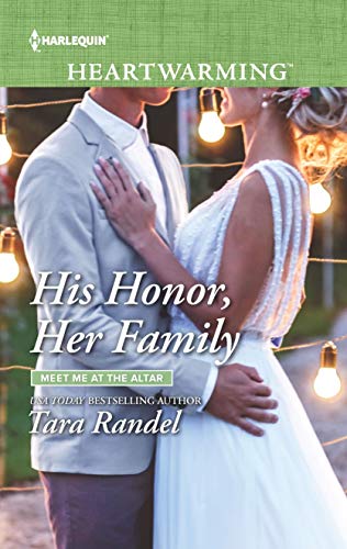 9781335510563: His Honor, Her Family (Harlequin Heartwarming: Meet Me at the Altar)