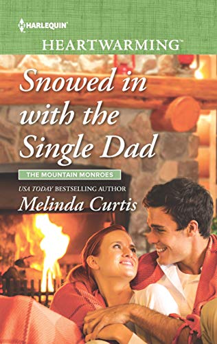 Beispielbild fr Snowed in with the Single Dad : The Mountain Monroes zum Verkauf von Better World Books