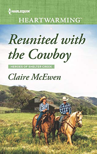 Beispielbild fr Reunited with the Cowboy : Heroes of Shelter Creek zum Verkauf von Better World Books