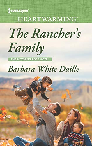 Stock image for The Rancher's Family: A Clean Romance (The Hitching Post Hotel, 7) for sale by Once Upon A Time Books