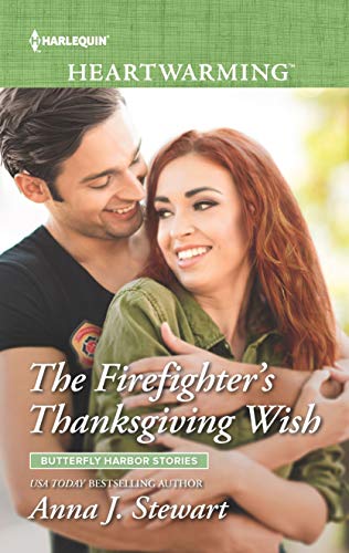 Stock image for The Firefighter's Thanksgiving Wish: A Clean Romance (Butterfly Harbor Stories, 7) for sale by SecondSale