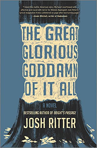 Imagen de archivo de The Great Glorious Goddamn of It All: A Novel a la venta por SecondSale