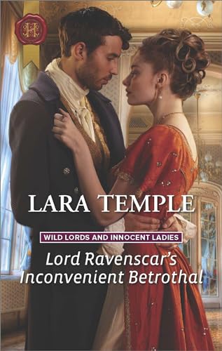 9781335522665: Lord Ravenscar's Inconvenient Betrothal (Wild Lords and Innocent Ladies, 2)