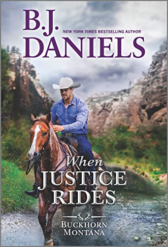 Stock image for When Justice Rides (A Buckhorn, Montana Novel, 6) for sale by BooksRun