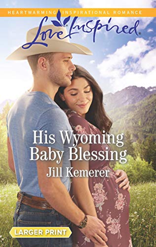Beispielbild fr His Wyoming Baby Blessing zum Verkauf von Better World Books